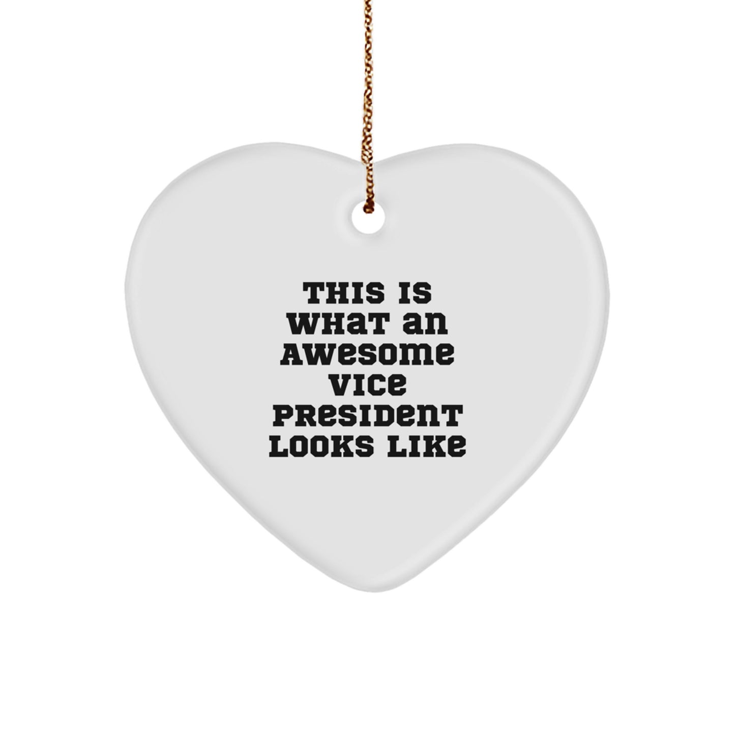 Funny Vice President Gifts, This Is What An Awesome Vice President Looks Like Heart Ornament, Christmas Unique Gifts from Friends to Family - Image 1