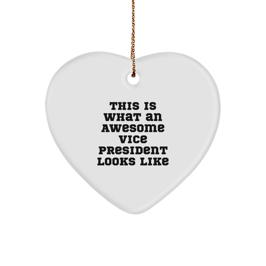 Funny Vice President Gifts, This Is What An Awesome Vice President Looks Like Heart Ornament, Christmas Unique Gifts from Friends to Family - Image 1