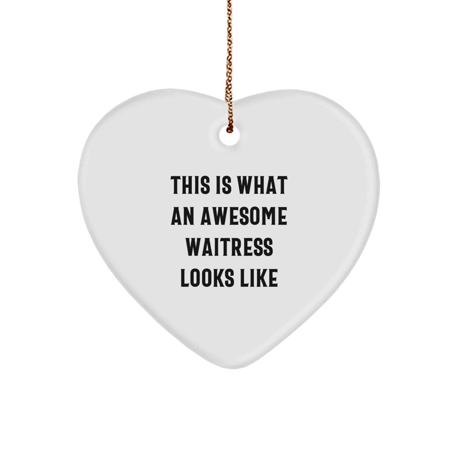 Waitress Gifts from Friends, Funny Heart Ornament This Is What An Awesome Waitress Looks Like, Christmas Unique - Image 1