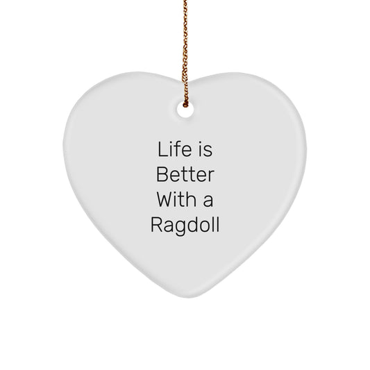 Ragdoll Cat Gifts from Friends for Men - Life Is Better With A Ragdoll Heart Ornament, Christmas Unique Gifts - Image 1