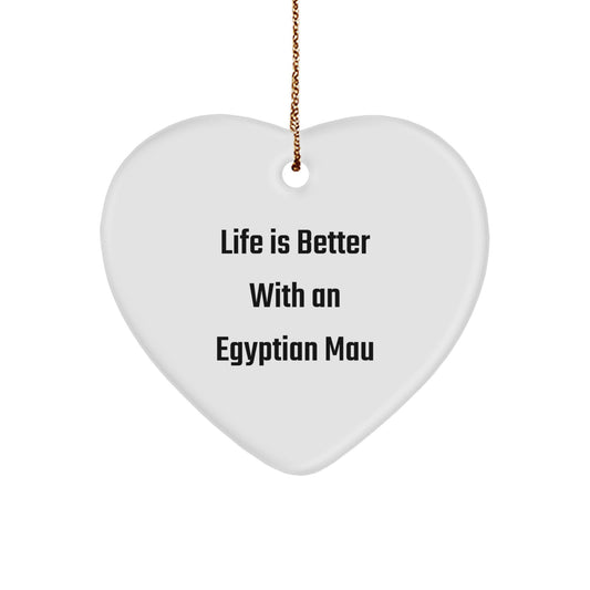 Egyptian Mau Cat Heart Ornament, Funny Quote Gifts for Egyptian Mau Cat Lovers, Christmas Unique Gifts from Friends, Family, or Coworkers - Image 1