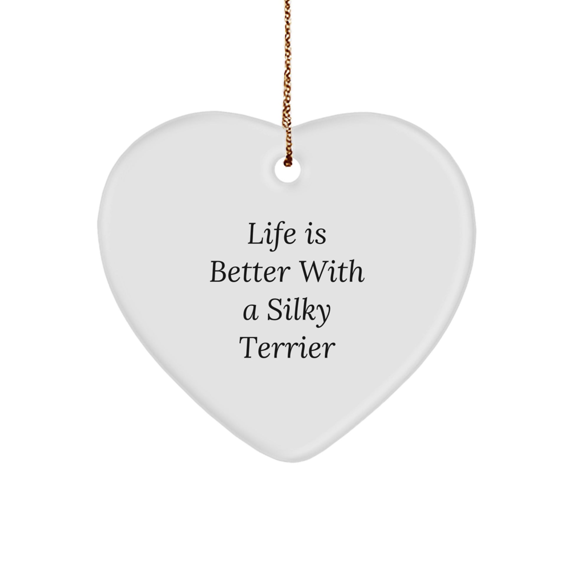Silky Terrier Dog Gifts, Funny Quote, Heart Ornament for Men, Women, Friends, Family, Gifts from Men, Women, Friends, Family, Christmas Unique Gifts, Silky Terrier Dog Lovers - Image 1