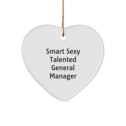 Smart Sexy Talented General Manager Heart Ornament, Funny Quote Gift for General Manager, Christmas Unique Gifts from Friends, Coworkers, Family - Image 1