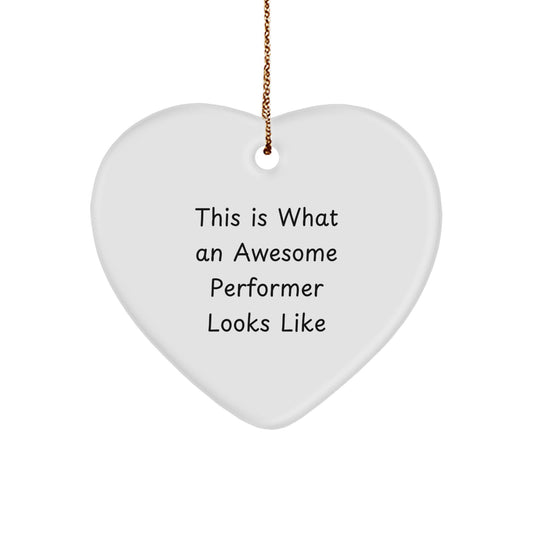 Funny Inspirational Gifts from Friends for Awesome Performer Heart Ornament, This Is What An Awesome Performer Looks Like, Christmas Unique Gifts - Image 1