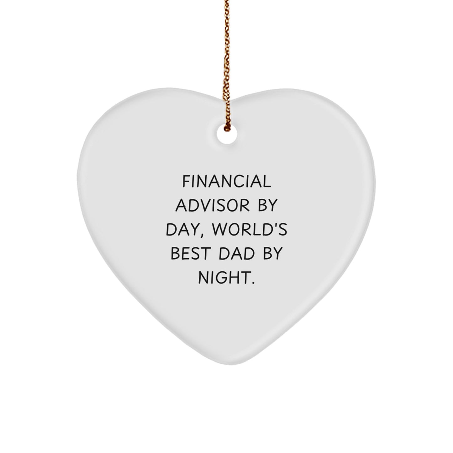Financial Advisor Gifts, Funny Heart Ornament, Gifts from Dad, Gifts for Financial Advisor By Day, World's Best Dad By Night, Christmas Unique Gifts - Image 1