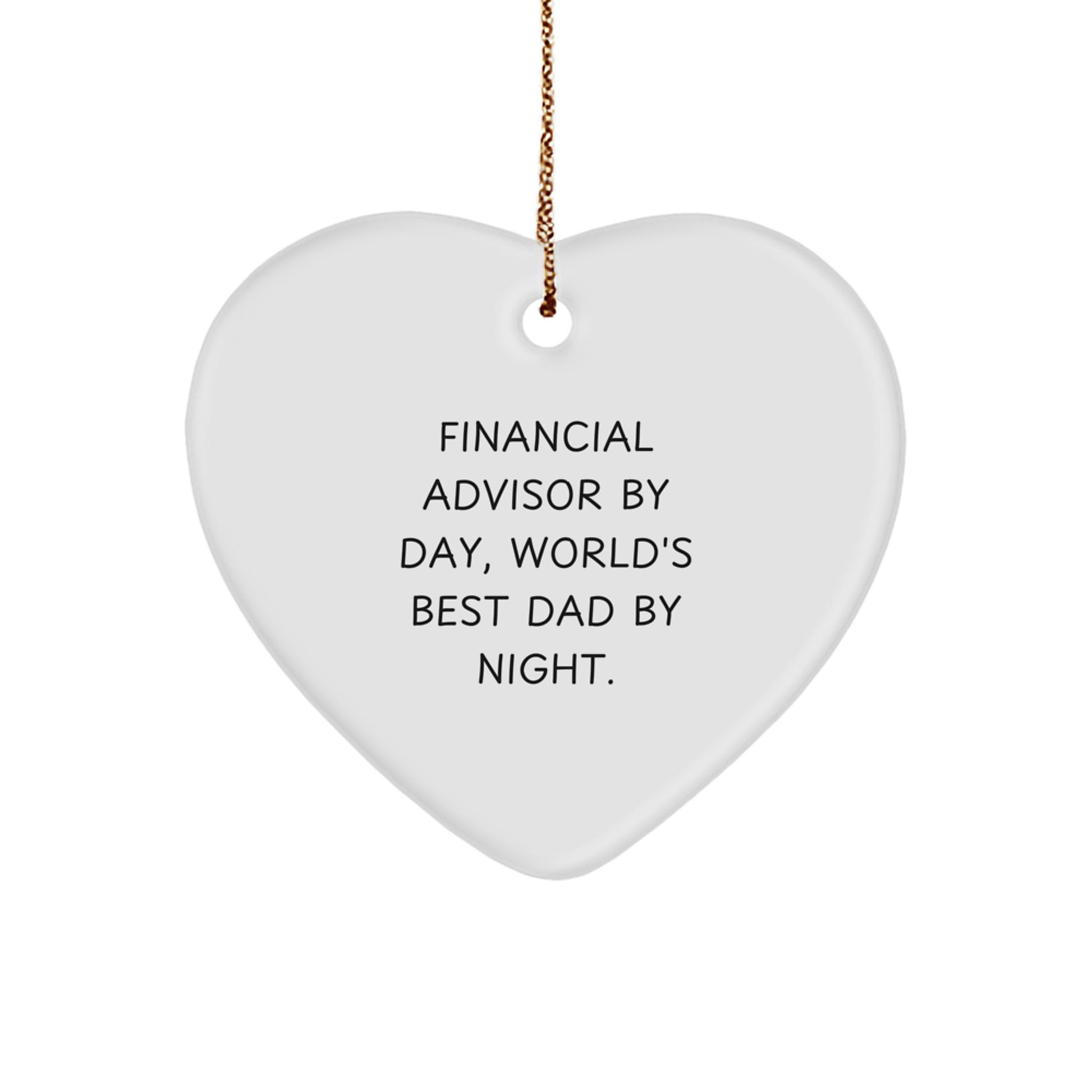 Financial Advisor Gifts, Funny Heart Ornament, Gifts from Dad, Gifts for Financial Advisor By Day, World's Best Dad By Night, Christmas Unique Gifts - Image 1