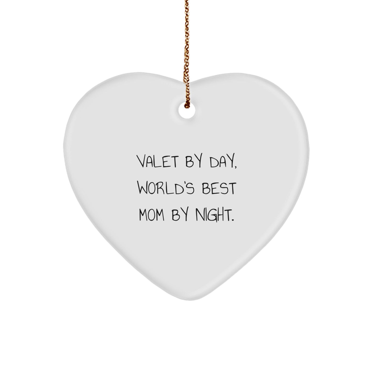 Valet Gifts from Friends and Family, Heart Ornament Quote 'Valet By Day, World's Best Mom By Night.' for Christmas, Unique Gifts for Him - Image 1