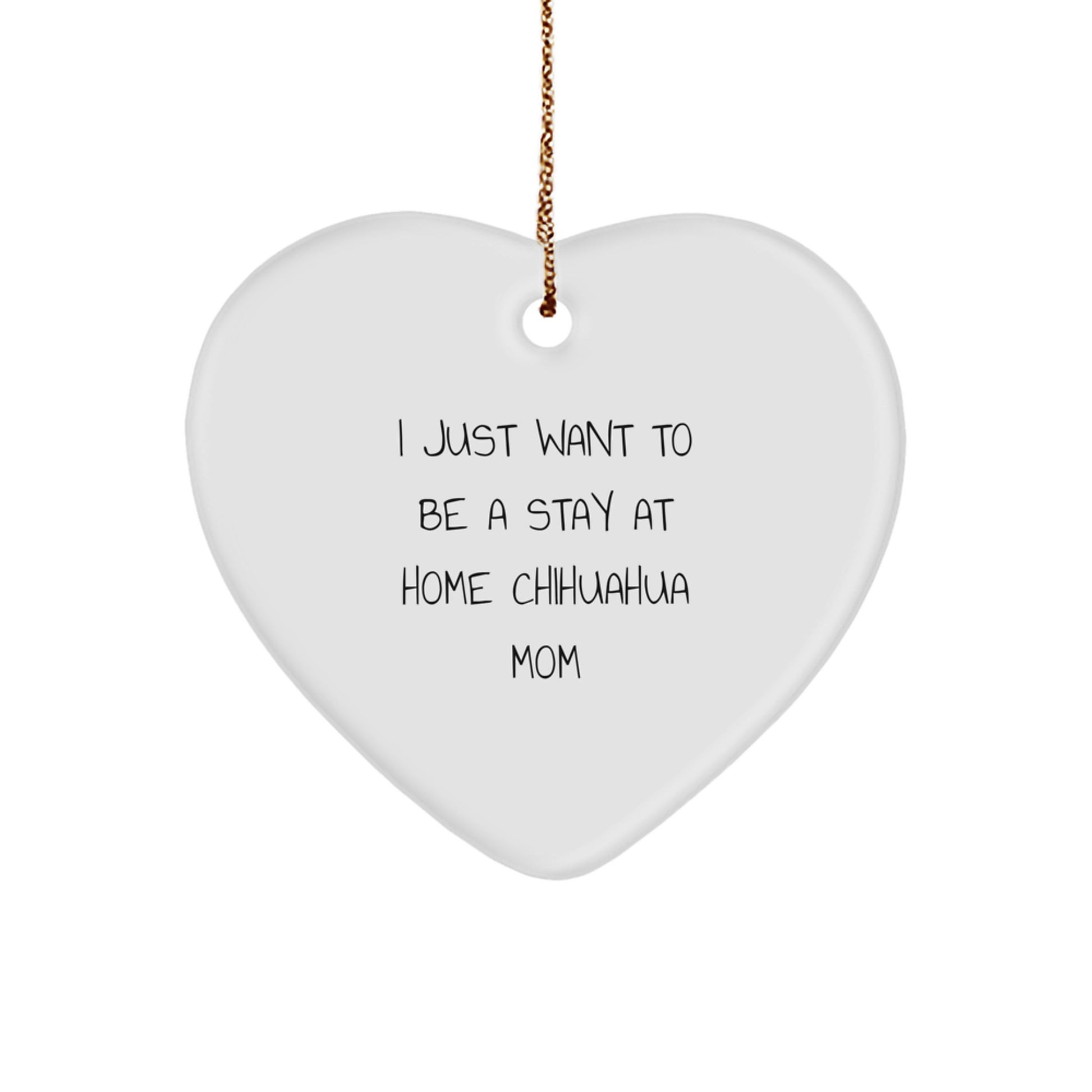 Chihuahua Dog Mom Gifts, Heart Ornament, Funny Quote, Christmas Unique Gifts from Friends to Family - Image 1