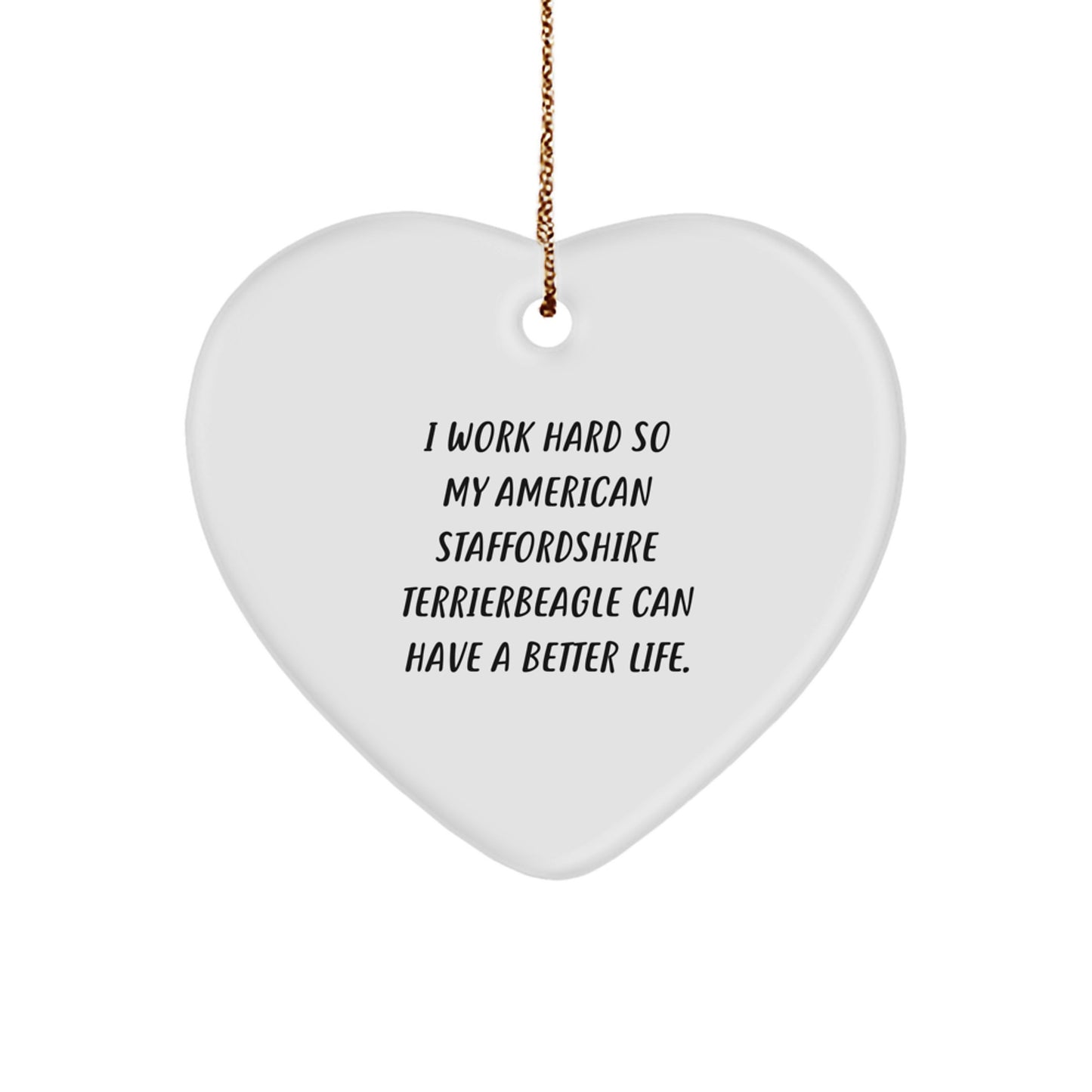 Funny American Staffordshire Terrier Dog Gifts - Heart Ornament for Christmas from Friends to Family - Image 1