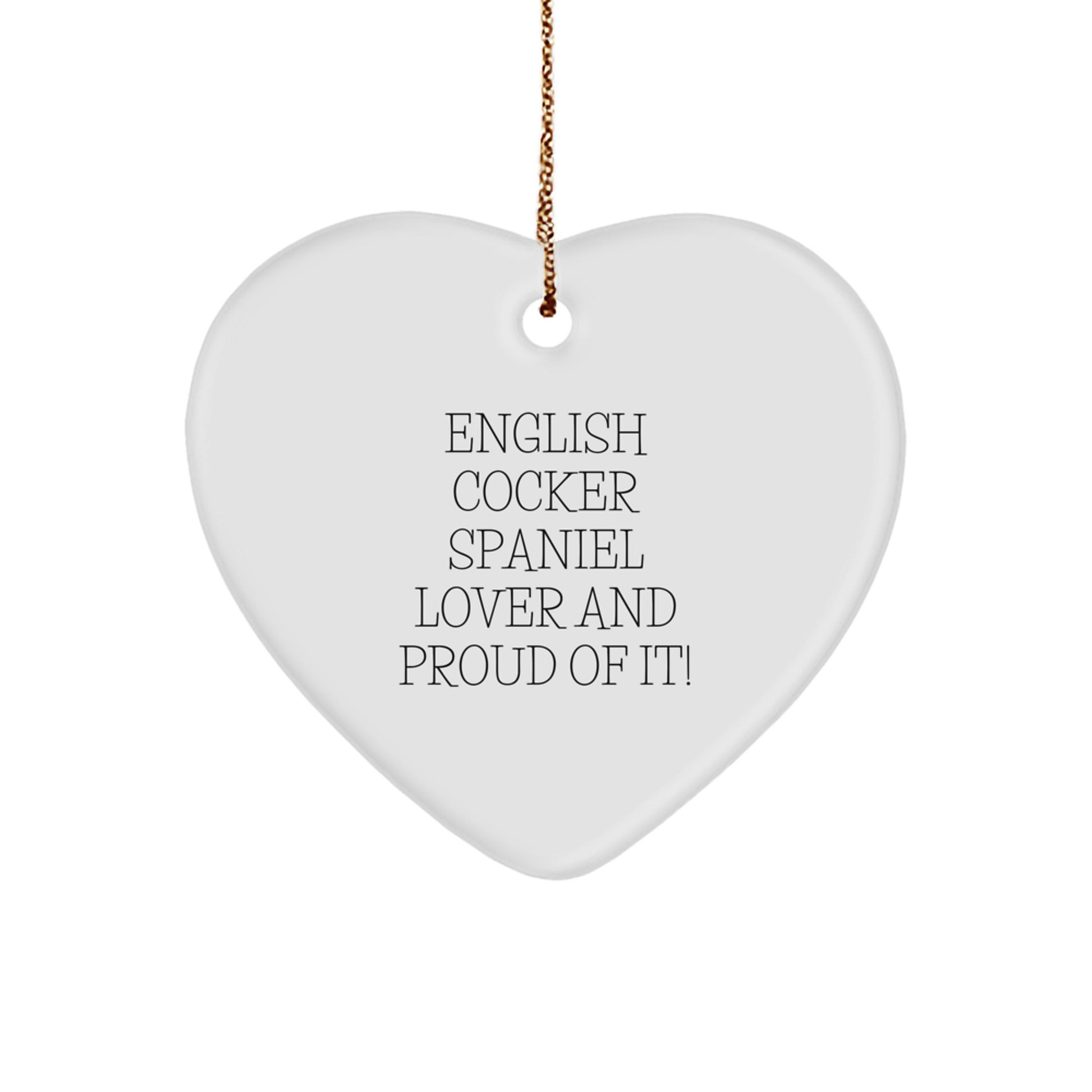 English Cocker Spaniel Dog Lover Gifts from Family - Heart Ornament for Christmas - 'English Cocker Spaniel Lover And Proud Of It!' Quote for Friends - Image 1