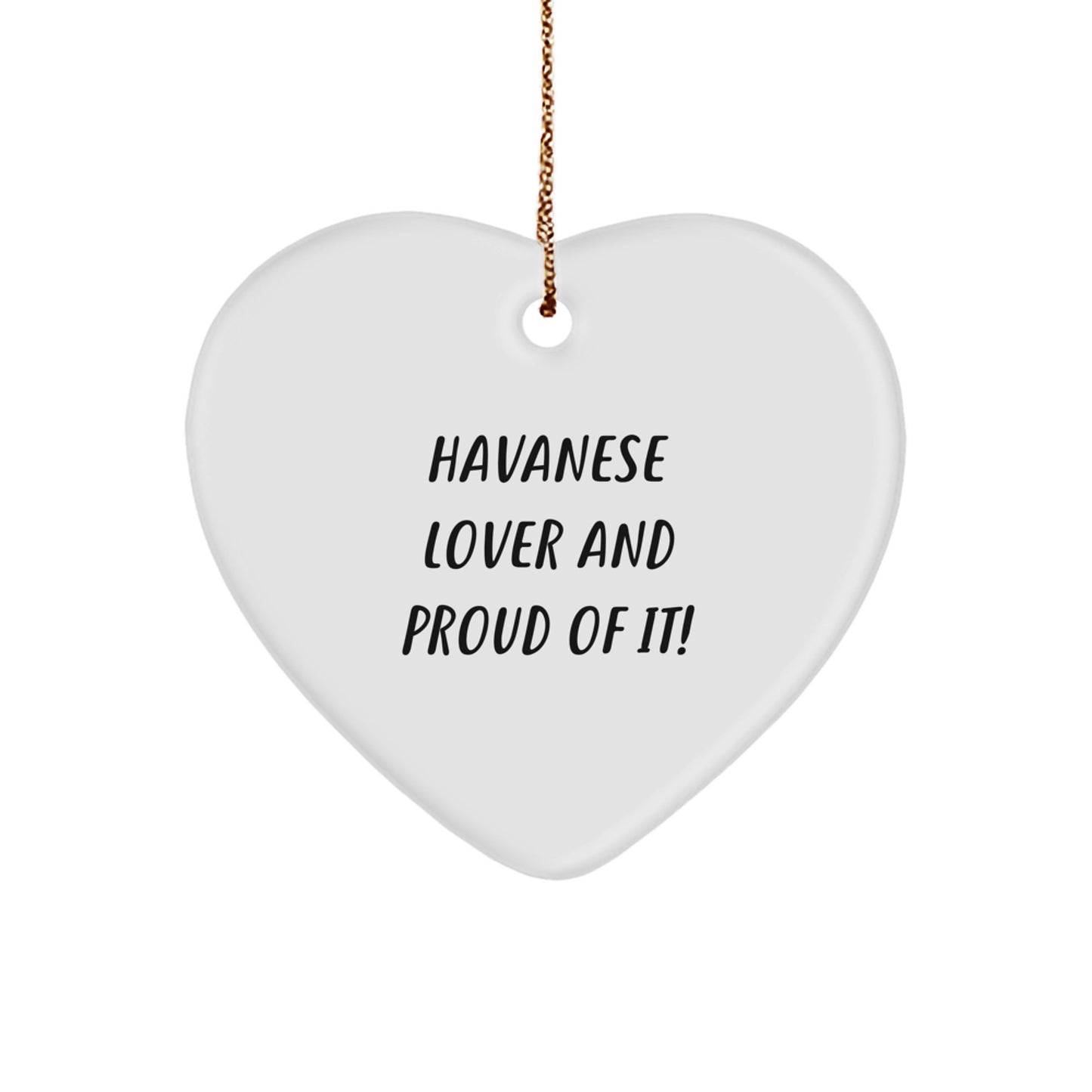 Havanese Dog Lover Gifts from Family, Heart Ornament for Havanese Dog Owners, 'Havanese Lover And Proud Of It!' Quote, Christmas Unique Gifts - Image 1
