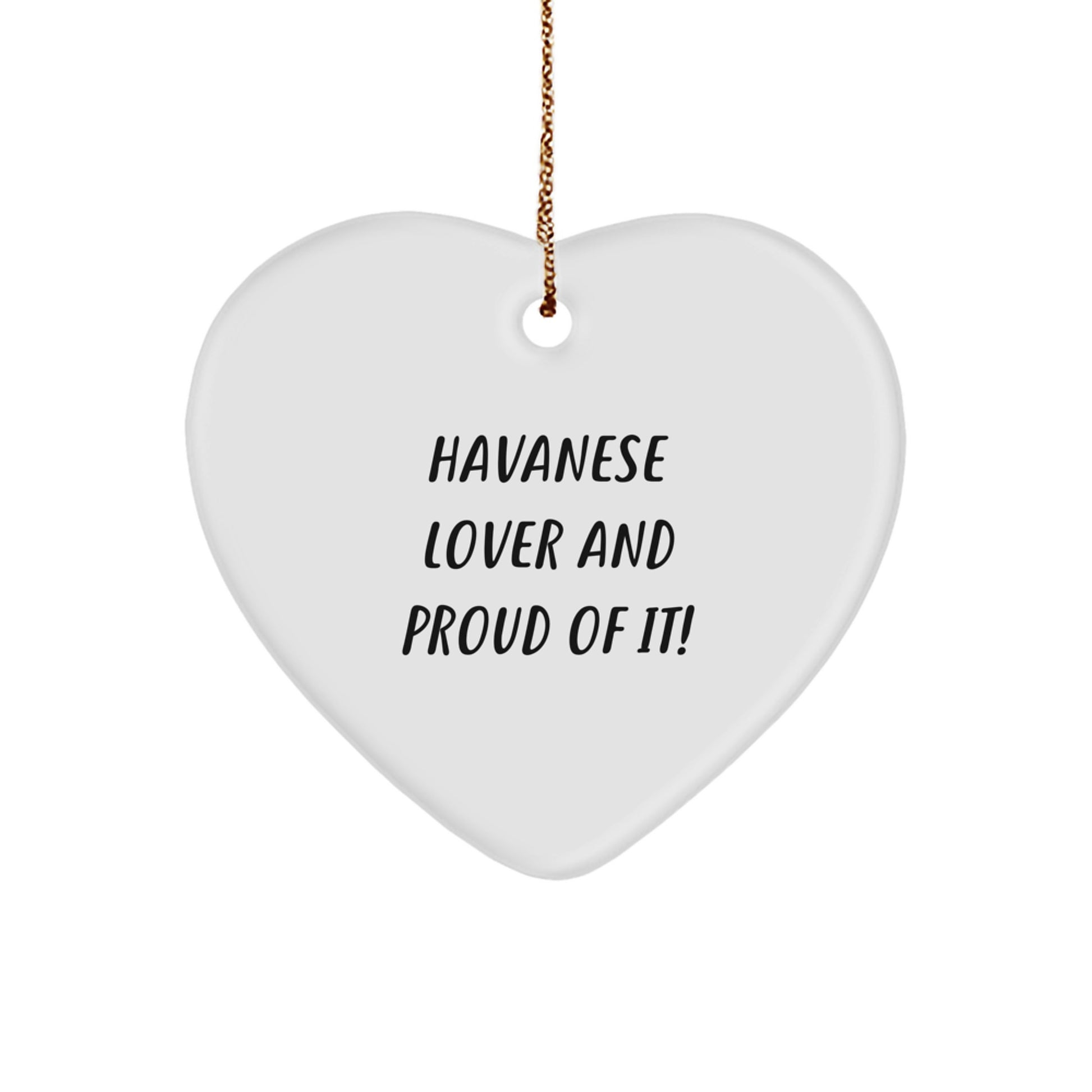 Havanese Dog Lover Gifts from Family, Heart Ornament for Havanese Dog Owners, 'Havanese Lover And Proud Of It!' Quote, Christmas Unique Gifts - Image 1