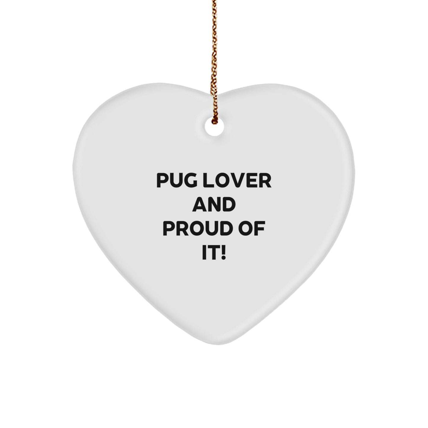 Pug Dog Lovers Gifts from Friends to Family - Heart Ornament for Christmas - Image 1