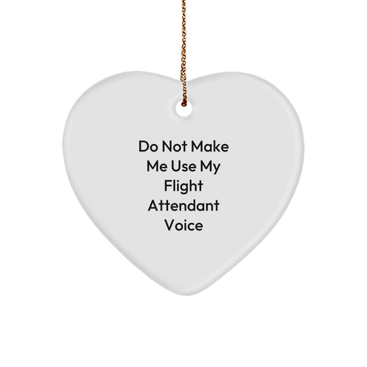 Flight Attendant Heart Ornament Gifts from Friends to Flight Attendants, 'Do Not Make Me Use My Flight Attendant Voice', Christmas Unique Gifts - Image 1