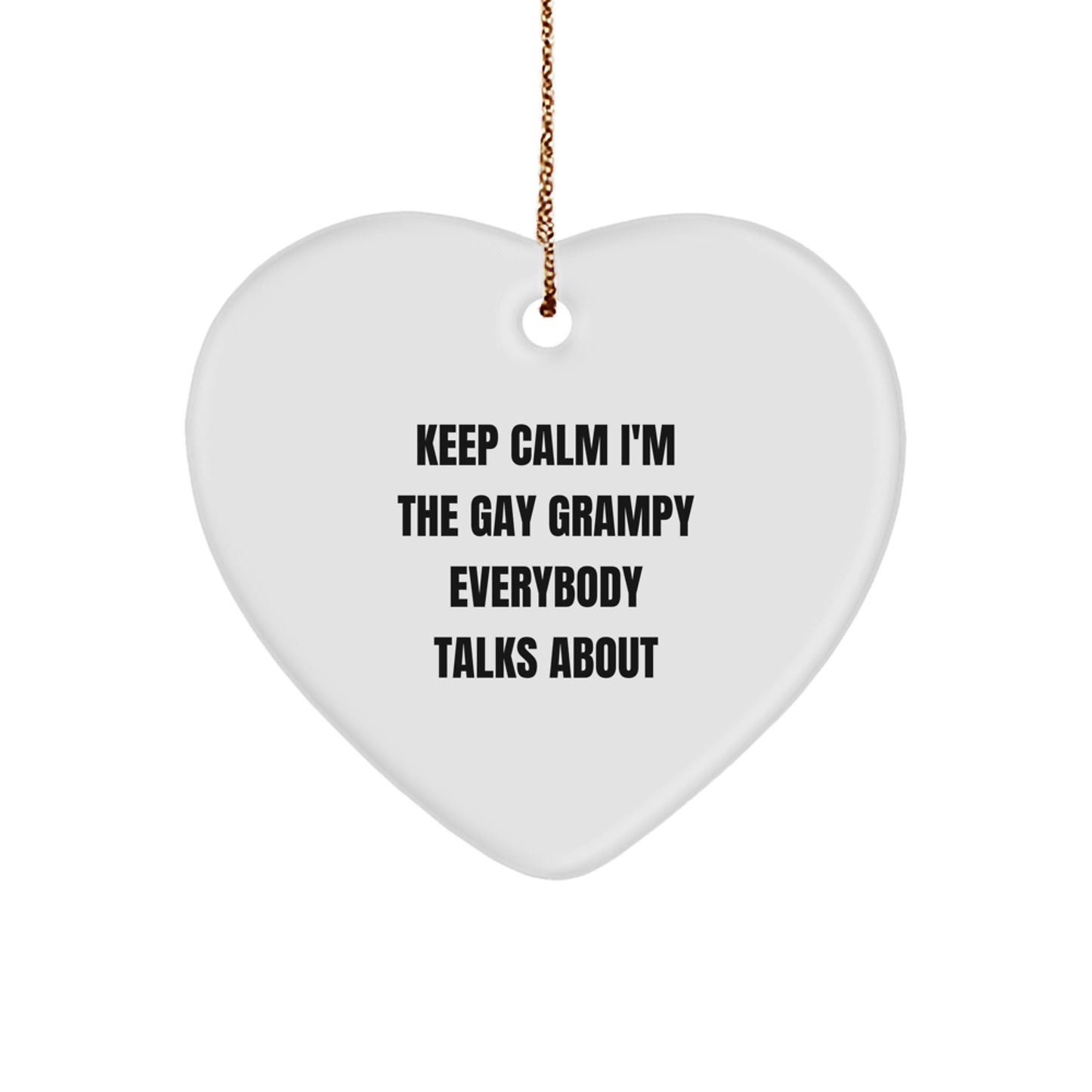 Funny Grampy Heart Ornament Gifts from Men to Grampy, Keep Calm I'm The Gay Grampy Everybody Talks About, Christmas Decorations - Image 1