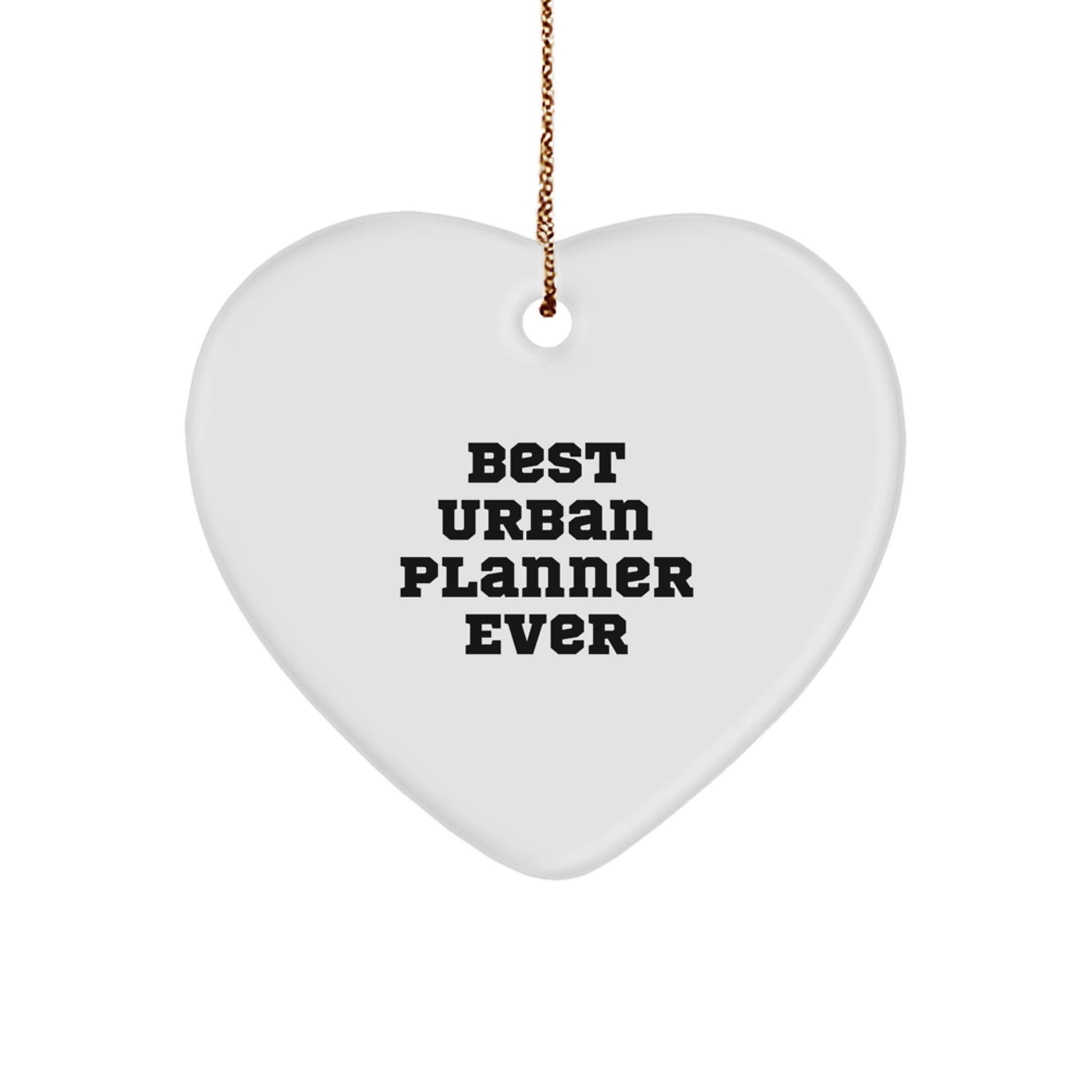 Urban Planner Gifts from Best Friends, Funny Heart Ornament for Christmas, Unique 'Best Urban Planner Ever' Quote - Image 1