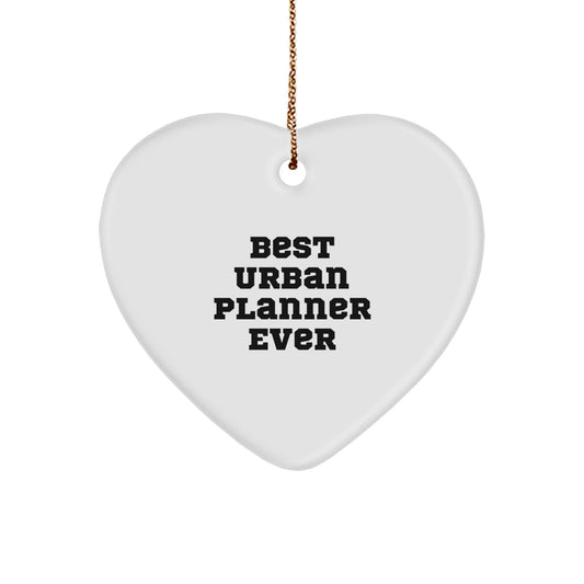 Urban Planner Gifts from Best Friends, Funny Heart Ornament for Christmas, Unique 'Best Urban Planner Ever' Quote - Image 1