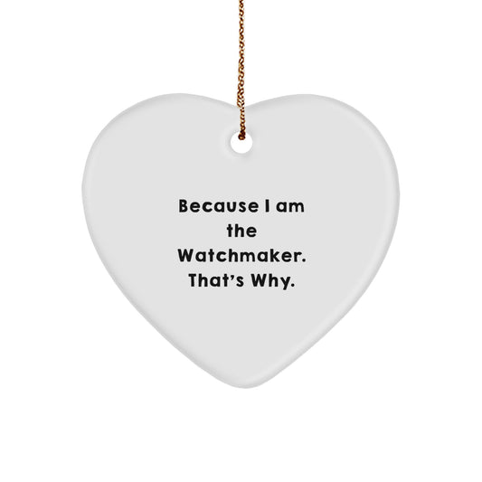 Watchmaker's Humorous Heart Ornament Gifts from Men to Friends, Christmas Unique - Image 1
