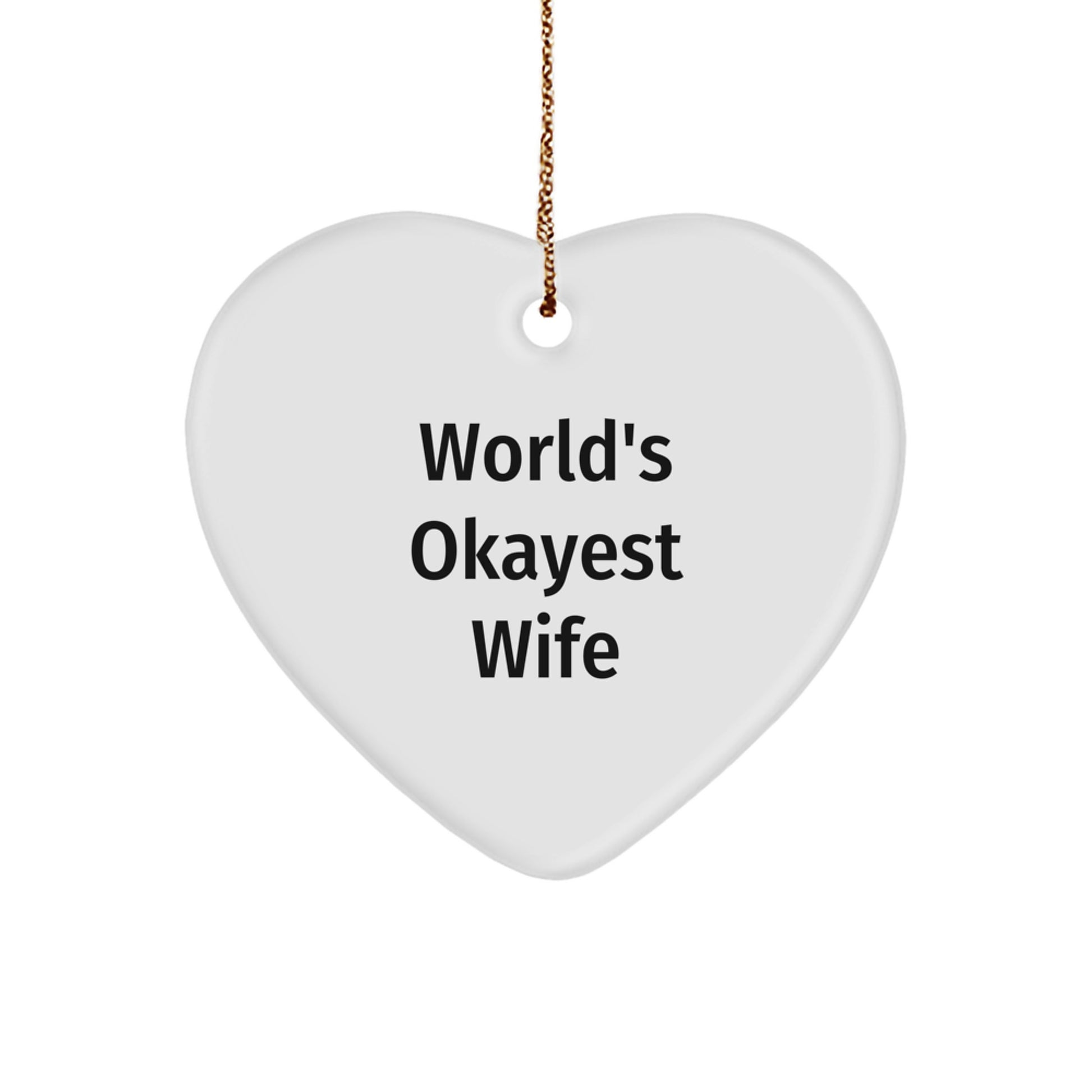Wife Gifts from Men, Funny Heart Ornament with 'World's Okayest Wife' Quote, Christmas Decoration - Image 1