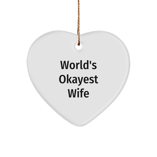 Wife Gifts from Men, Funny Heart Ornament with 'World's Okayest Wife' Quote, Christmas Decoration - Image 1