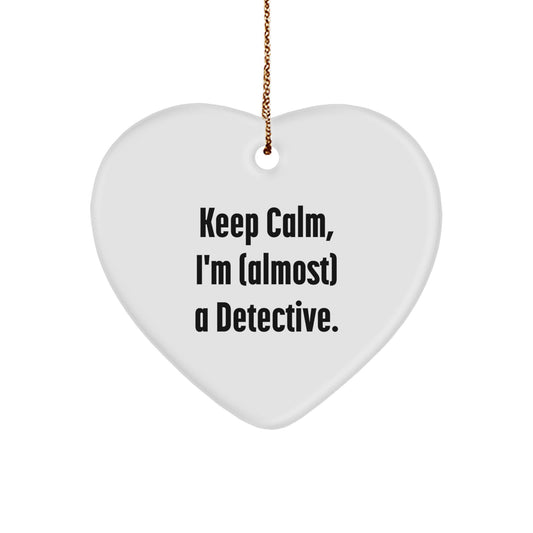 Funny Detective Gifts from Men for Women - Christmas Unique Keepsake Ornaments, 'Keep Calm, I'm (almost) A Detective.' Heart Shaped, White, MDF, Sublimation, 2.75'' - Image 1