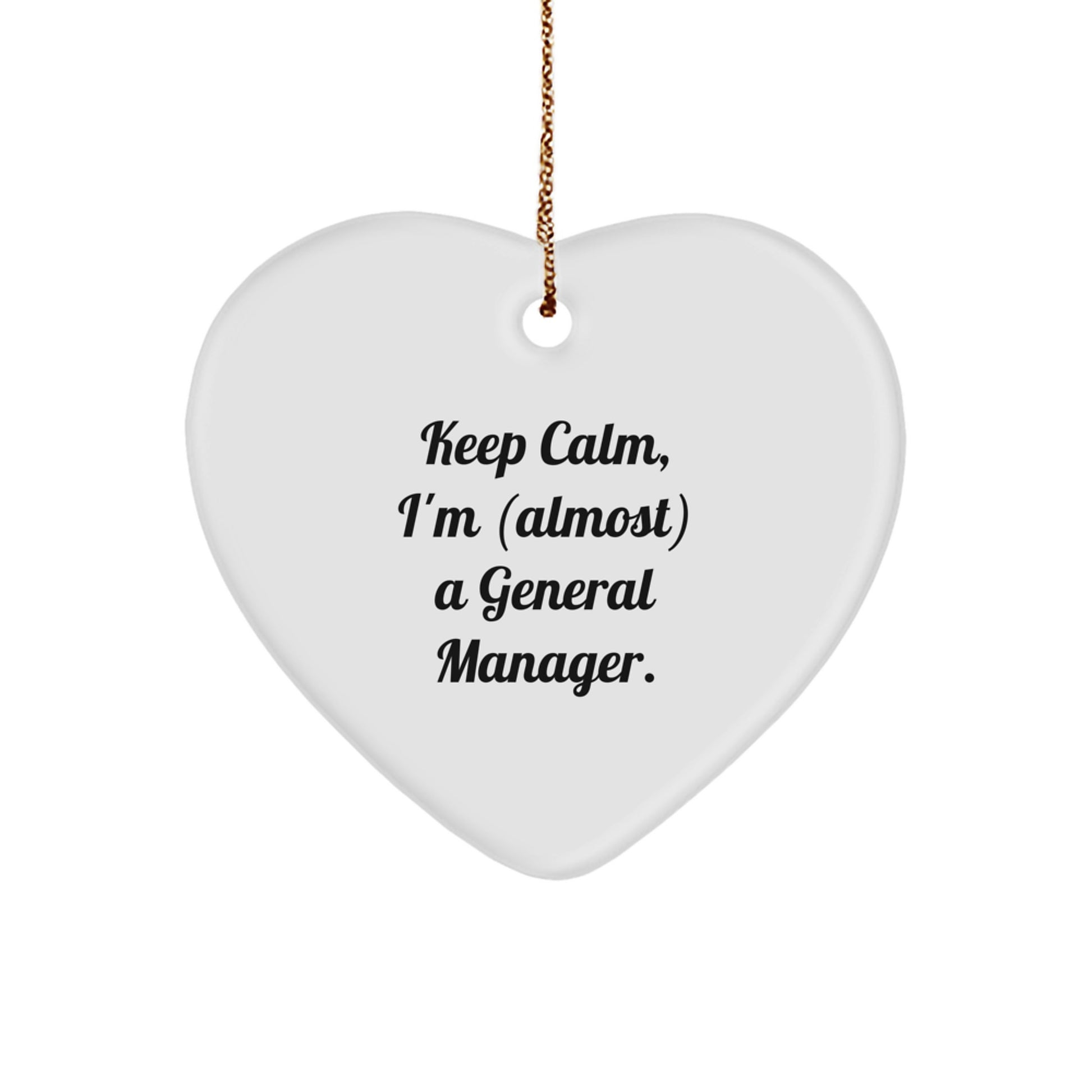 Funny General Manager Gifts from Friends for the Almost There Executive, Heart Ornament for Christmas - Image 1