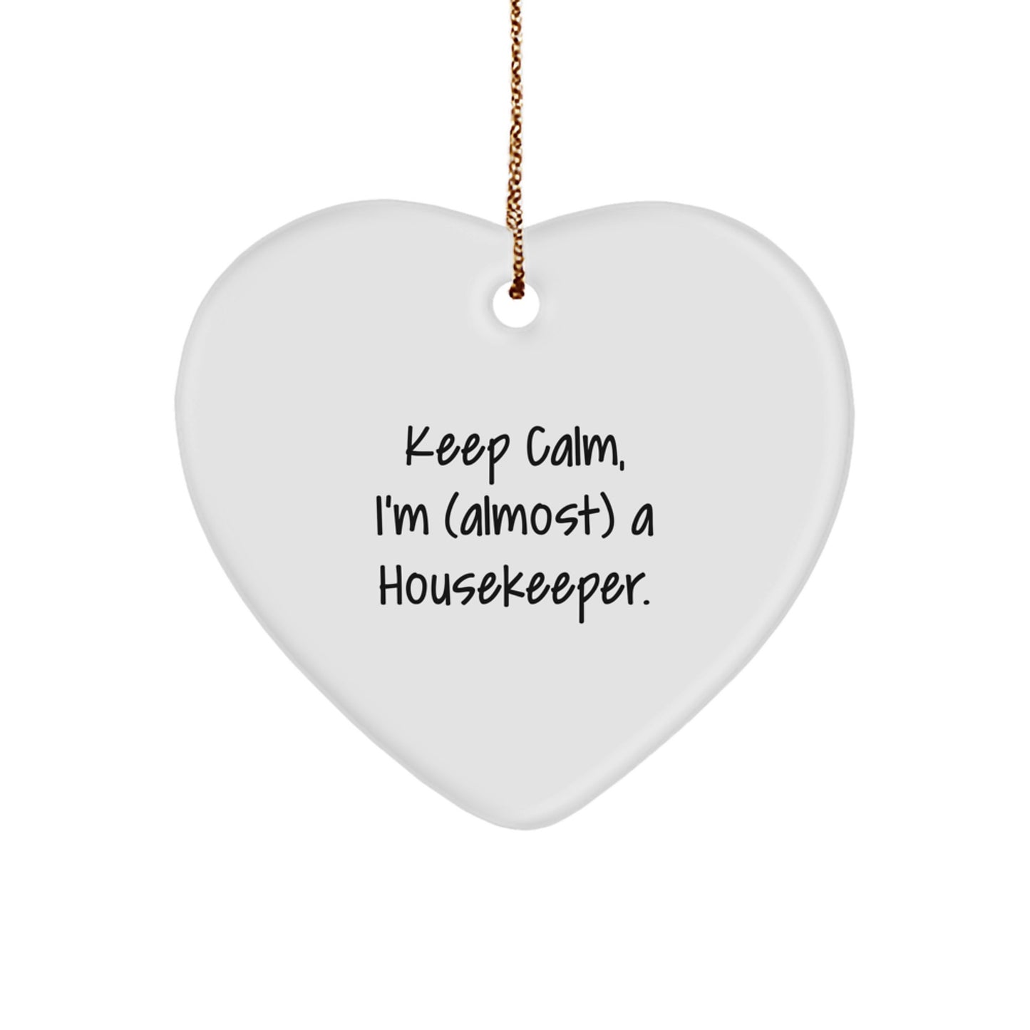 Funny Housekeeper Gifts, Keep Calm Heart Ornament, Christmas Unique Gifts from Friends - Image 1