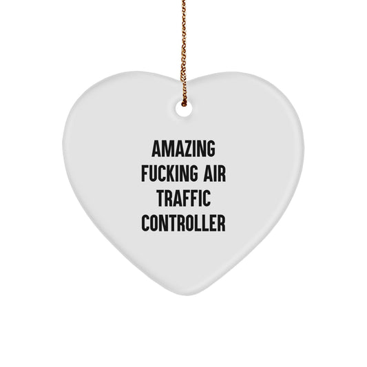 Funny Air Traffic Controller Gifts from Friends for Christmas - Amazing 'Amazing F--king Air Traffic Controller' Heart Ornament - Image 1