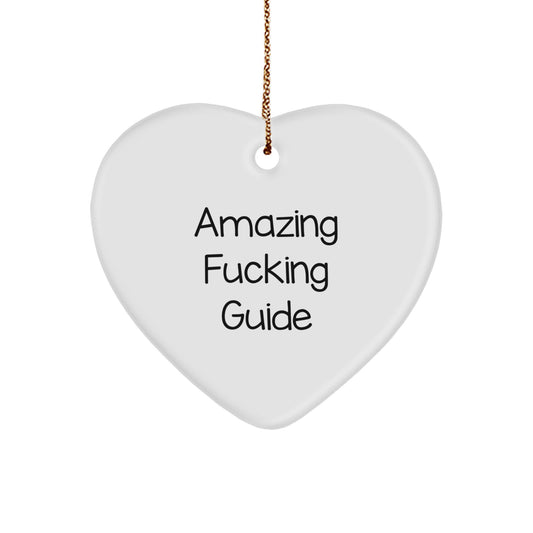 Funny Guide Gifts from Friends and Family - Amazing Heart Ornament for Christmas - Guide Heart Ornament with Funny Quote - Image 1
