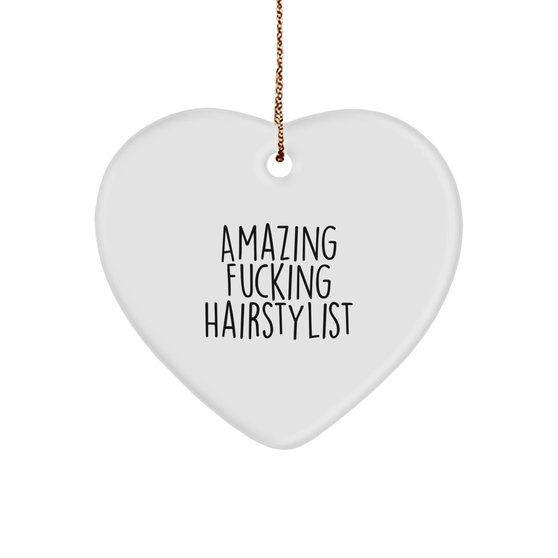 Funny Hairstylist Gifts from Amazing Friends - 'Amazing F--king Hairstylist' Heart Ornament for Christmas - Image 1