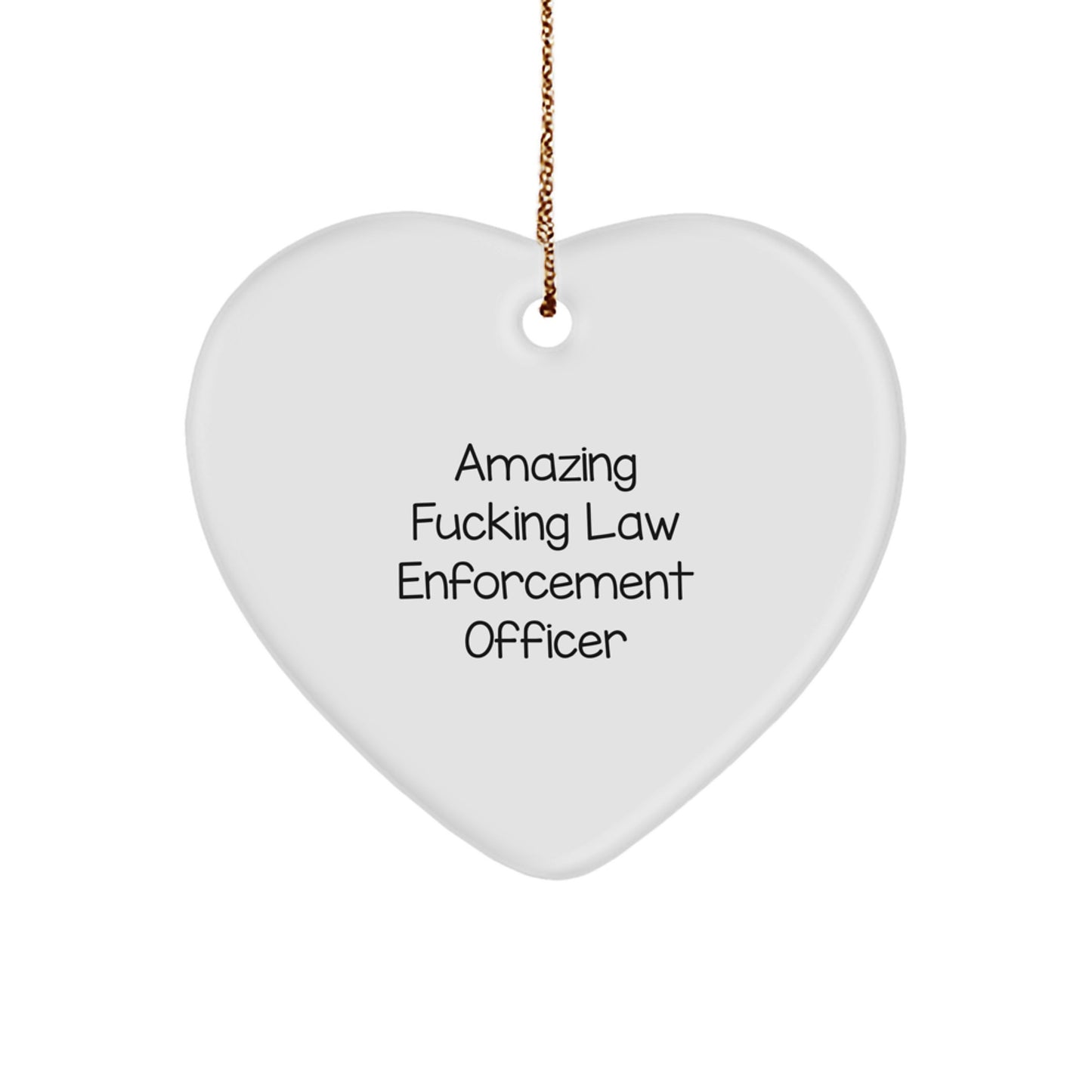 Funny Law Enforcement Officer Gifts from Men for Christmas Unique Heart Ornaments, 'Amazing F--king Law Enforcement Officer' Quote, Perfect for Coworkers or Family - Image 1
