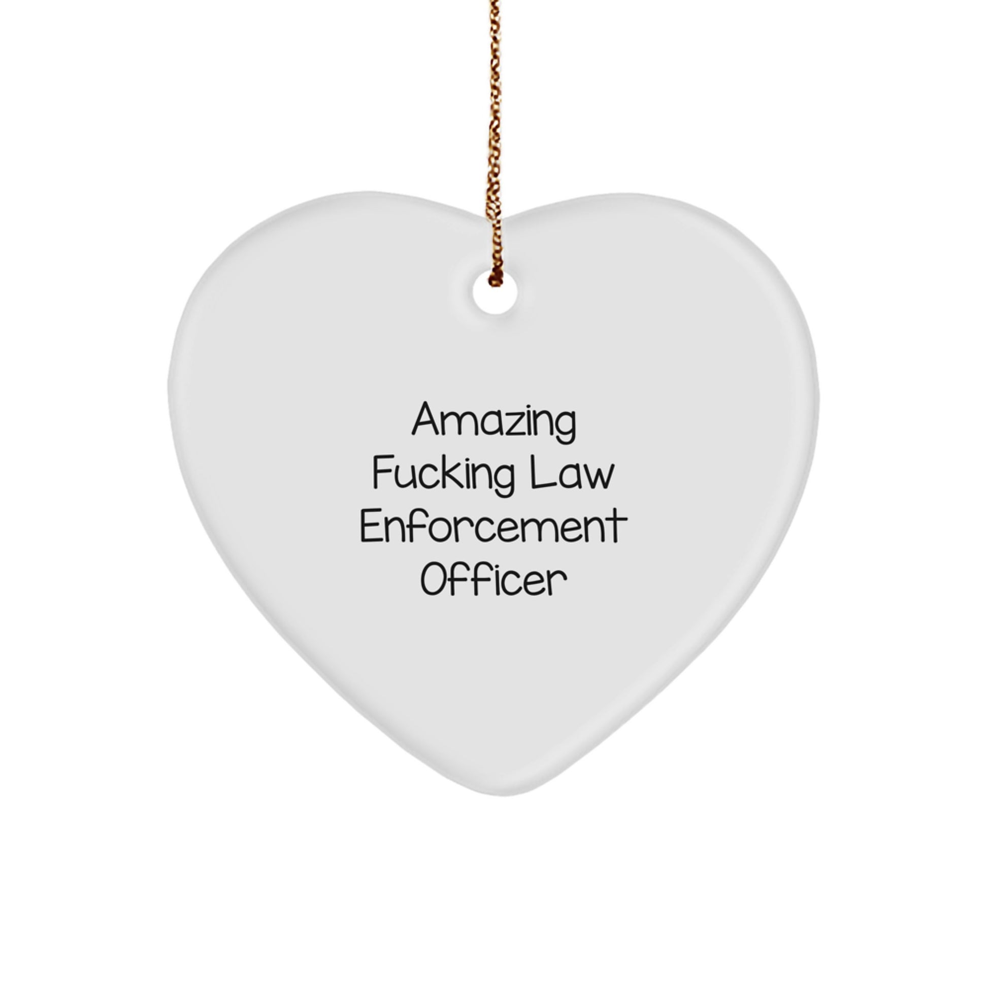 Funny Law Enforcement Officer Gifts from Men for Christmas Unique Heart Ornaments, 'Amazing F--king Law Enforcement Officer' Quote, Perfect for Coworkers or Family - Image 1