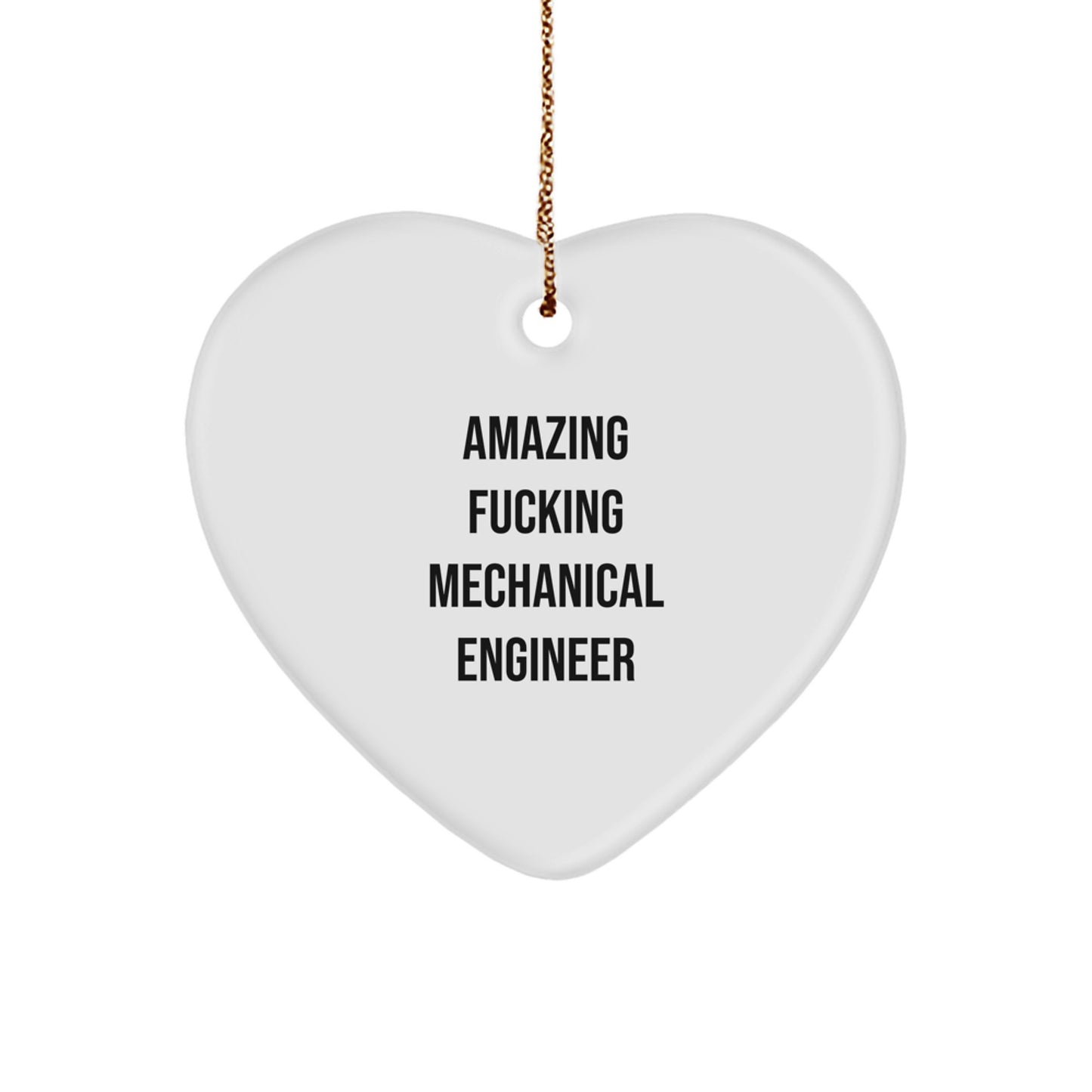 Funny Mechanical Engineer Gifts from Friends for Christmas - 'Amazing F--king Mechanical Engineer' Heart Ornament - Image 1