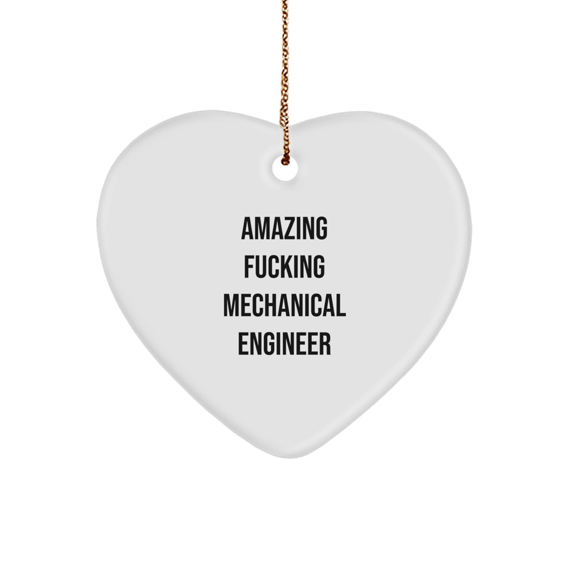 Funny Mechanical Engineer Gifts from Friends for Christmas - 'Amazing F--king Mechanical Engineer' Heart Ornament - Image 1