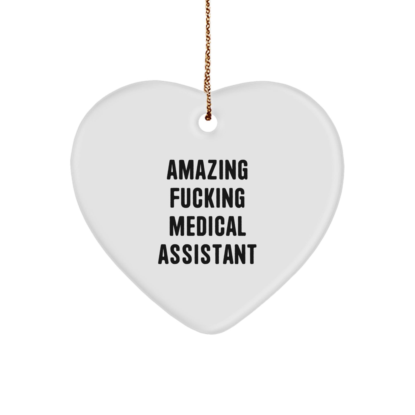 Funny Medical Assistant Heart Ornament Gifts from Friends - 'Amazing F--king Medical Assistant' Quote, Perfect for Christmas - Image 1