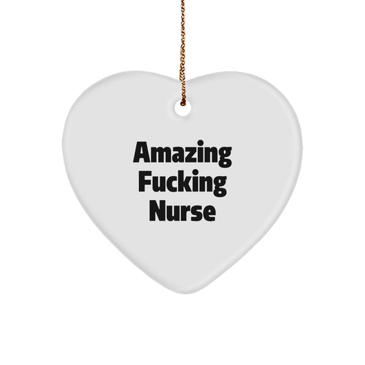 Funny Nurse Gifts from Friends - 'Amazing F--king Nurse' Heart Ornament, White, 2.75'' Tall, Christmas Unique Gifts - Image 1