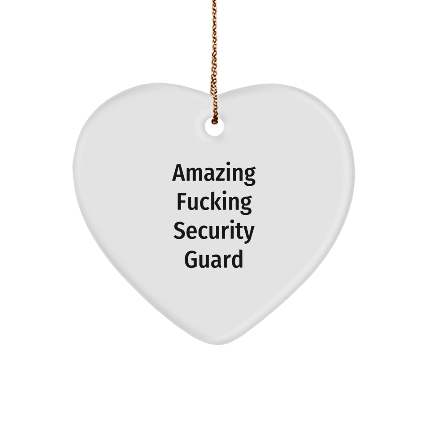 Funny Security Guard Gifts from Men to Security Guard Friends - Heart Ornament with 'Amazing F--king Security Guard' Quote for Christmas - Image 1