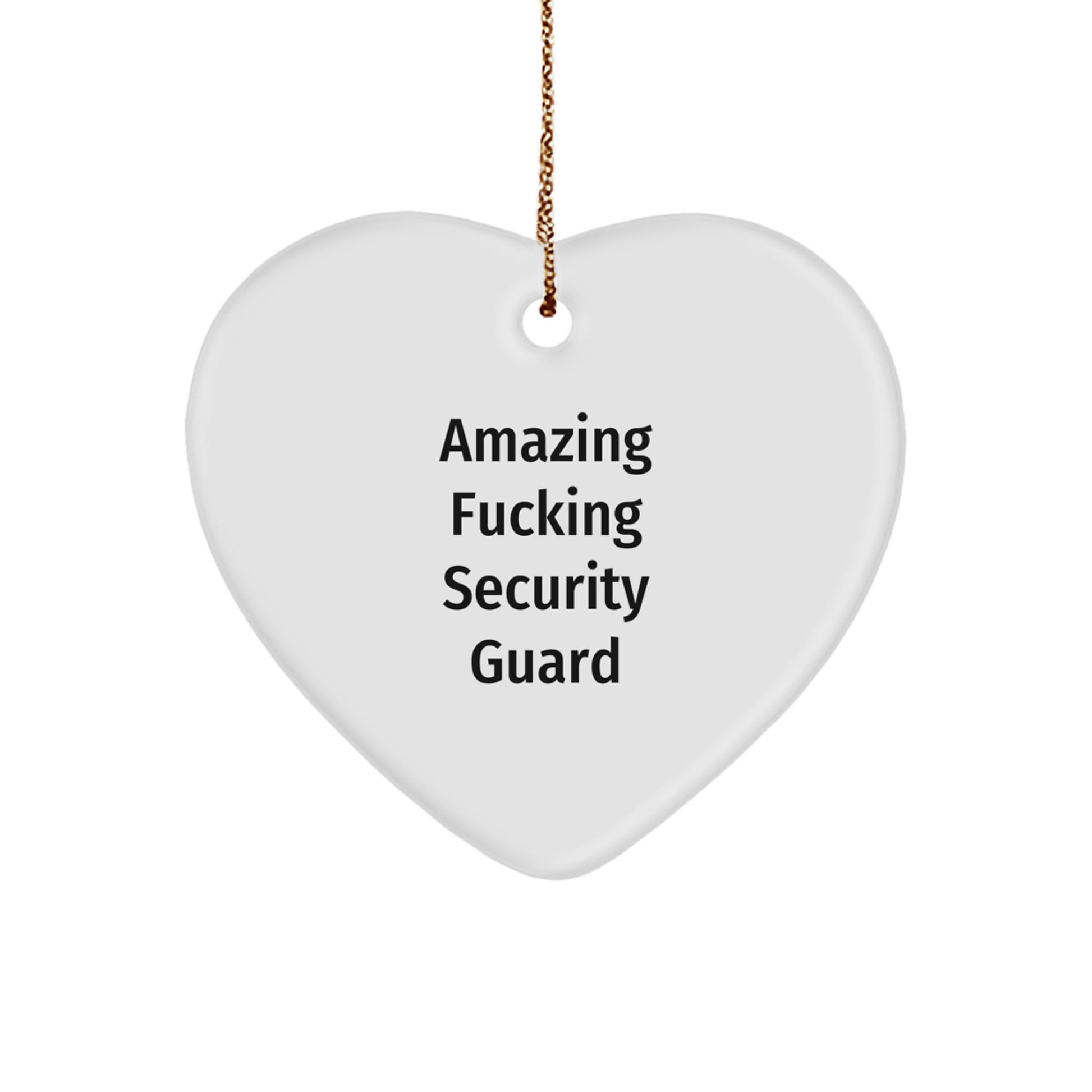 Funny Security Guard Gifts from Men to Security Guard Friends - Heart Ornament with 'Amazing F--king Security Guard' Quote for Christmas - Image 1