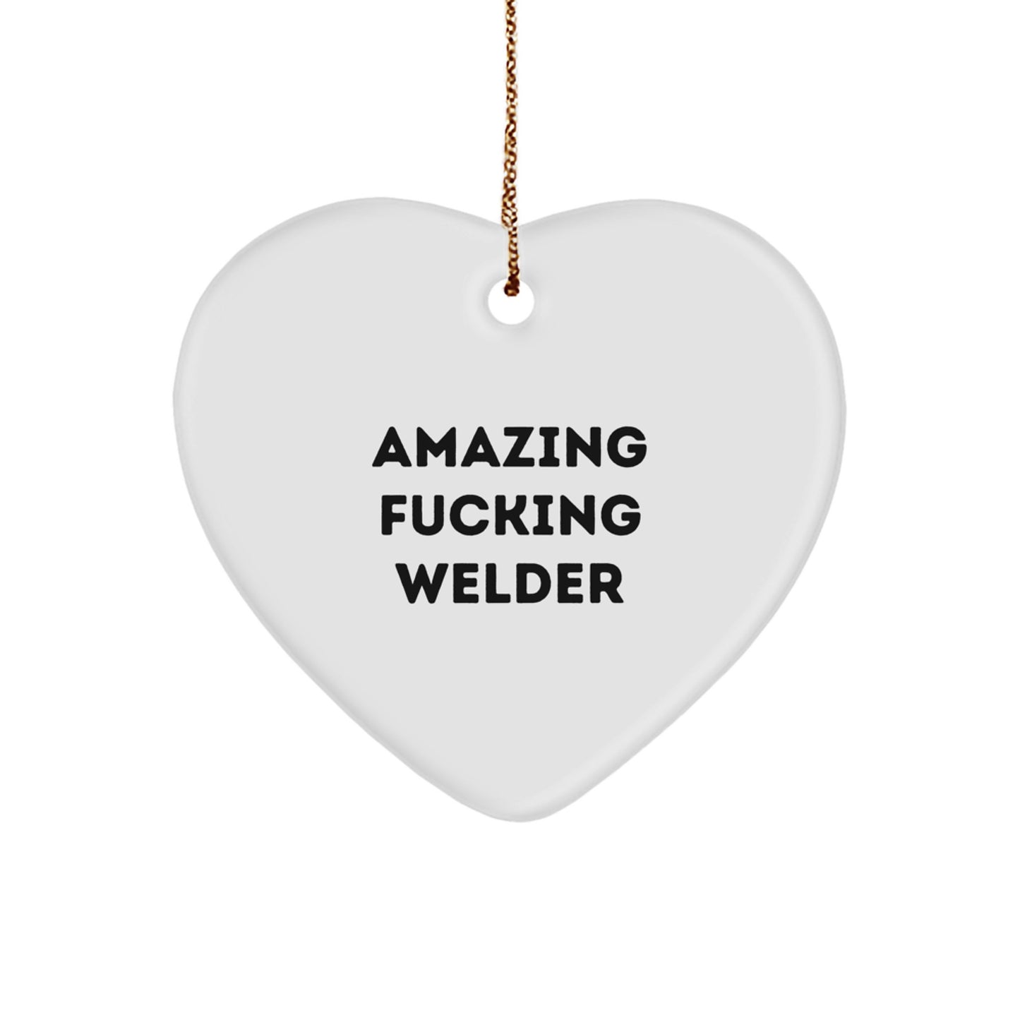 Welder Gifts from Friends, Unique Christmas Heart Ornament with 'Amazing F--king Welder' Quote, Gifts for Welder Men - Image 1