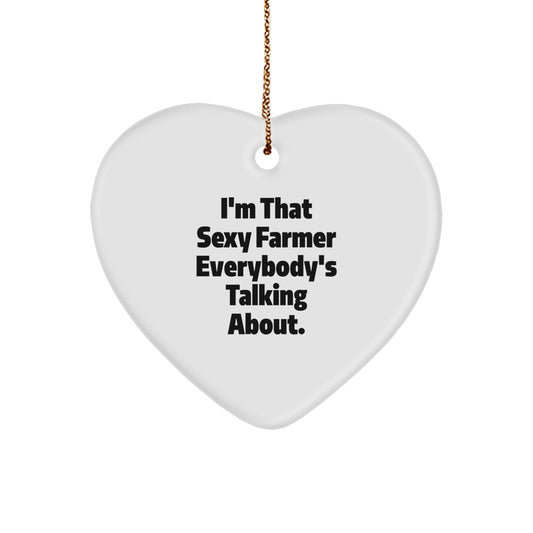Funny Farmer Gifts, 'I'm That Sexy Farmer Everybody's Talking About' Heart Ornament, Christmas Unique Gifts from Men to Family - Image 1