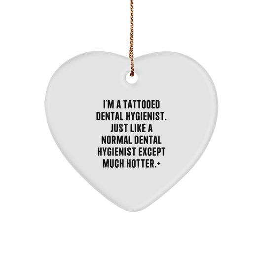 Tattooed Dental Hygienist Gifts for Christmas - Funny Heart Ornament from Friends, Coworkers, or Family - Image 1