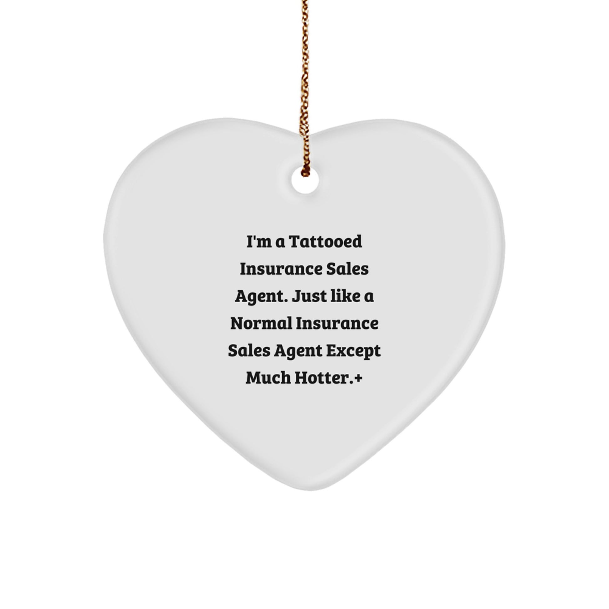 Insurance Sales Agent Gifts, Funny Quote Heart Ornament, Christmas Unique Gifts from Coworkers to Insurance Sales Agent - Image 1