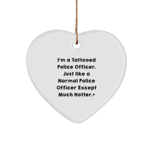 Police Officer Gifts from Friends - Funny Heart Ornament for Men, Women, Coworkers, or Family - 'I'm A Tattooed Police Officer' Christmas Memorable Present - Image 1