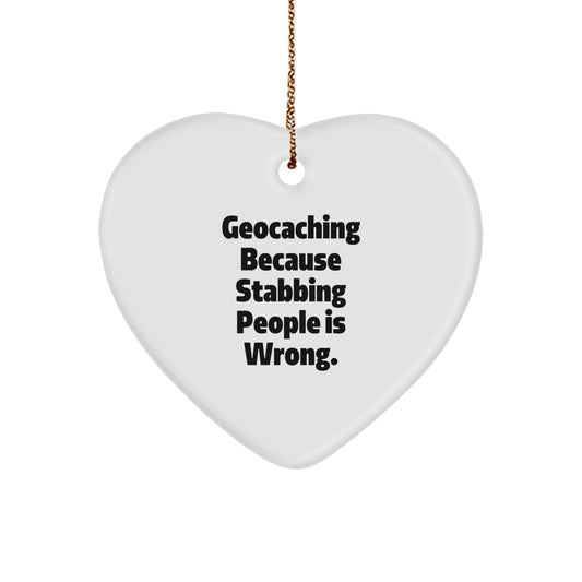 Geocaching Gifts from Friends for Men, Geocaching Heart Ornament, Geocaching Because Stabbing People Is Wrong. - Unique Christmas Unique Gifts - Image 1