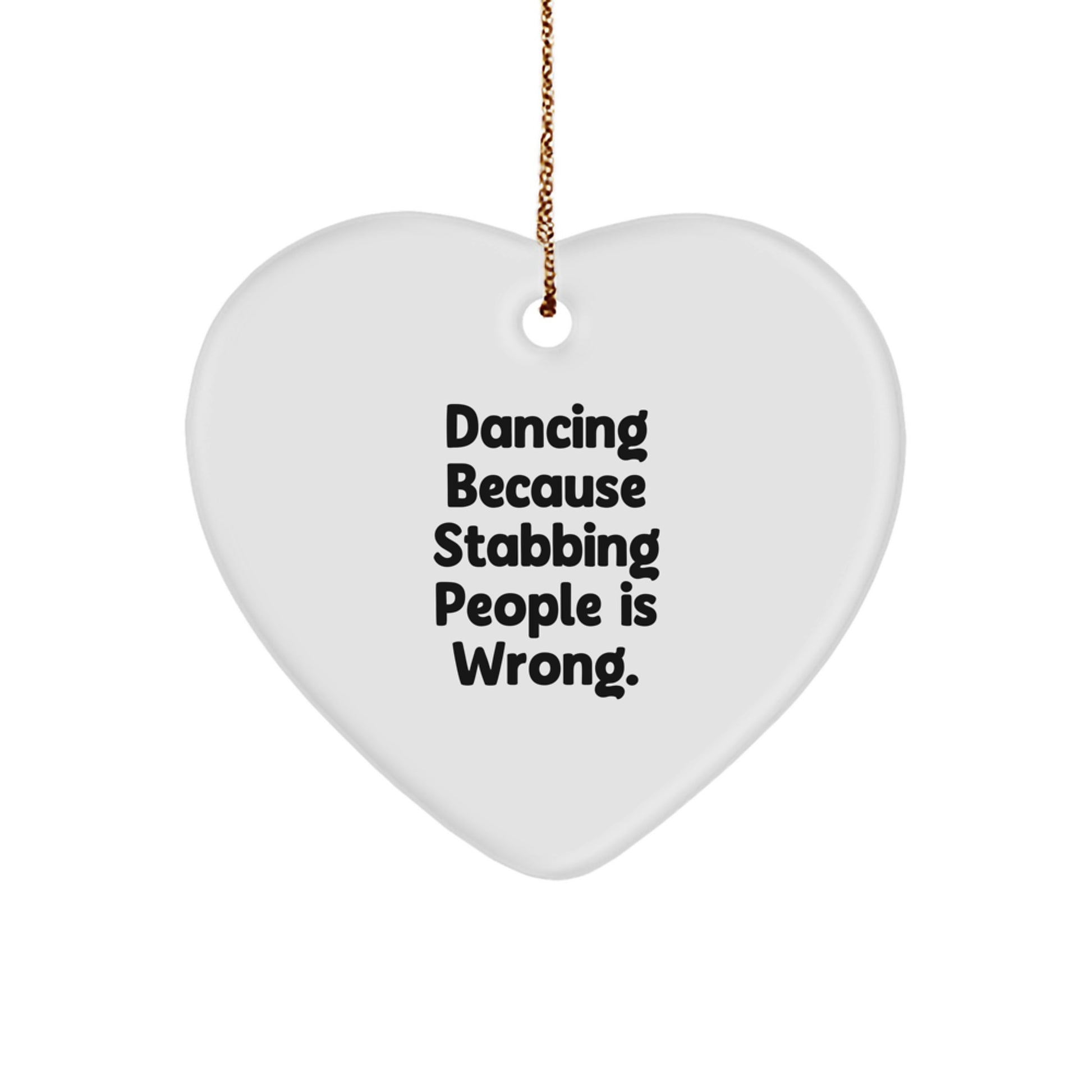 Dancing Heart Ornament Gifts from Friends for Christmas - Funny Quote - Image 1