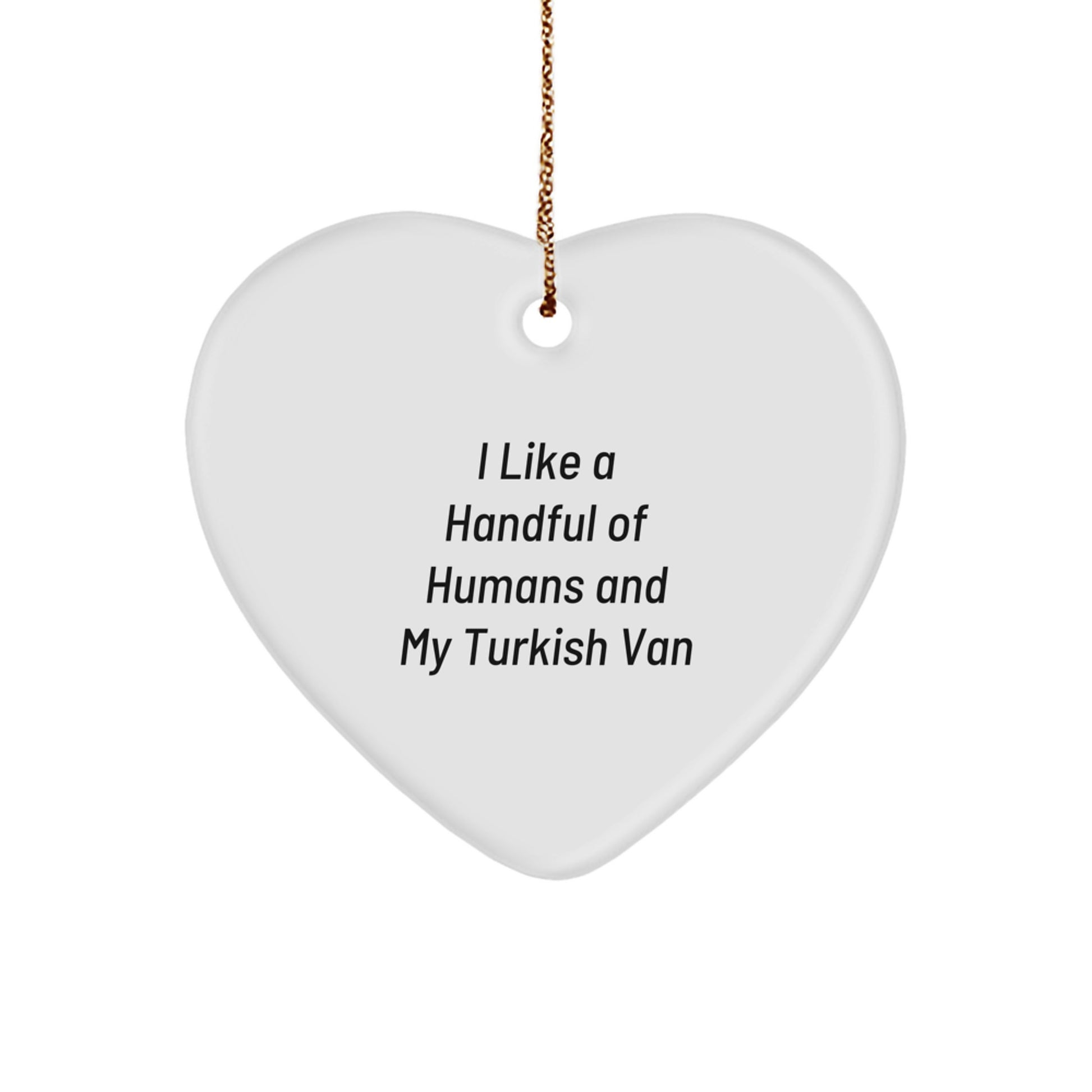 Turkish Van Cat Lover's Heart Ornament, Funny Quote Gifts from Friends to Family, Christmas Unique Presents - Image 1