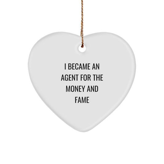 Agent Heart Ornament for Christmas Unique Gifts - 'I Became An Agent For The Money And Fame' Funny Quote, White Heart Shaped, Gifts from Friends to Agent - Image 1