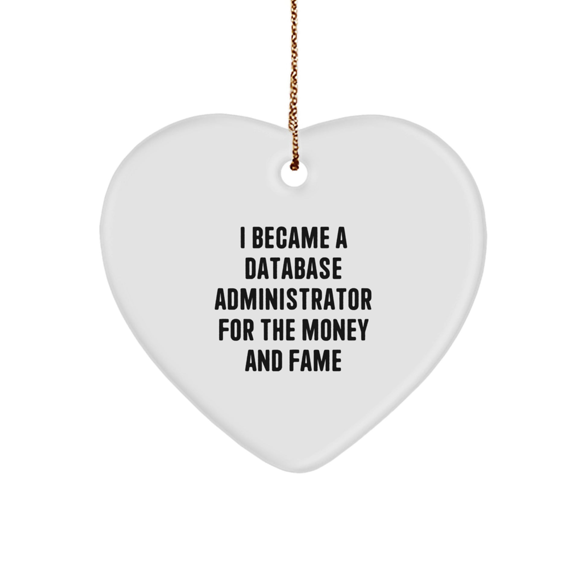 Database Administrator Heart Ornament, Funny Gift for Men, Gifts from Friends to Database Administrator, Christmas Unique Gifts for Database Administrator - Image 1