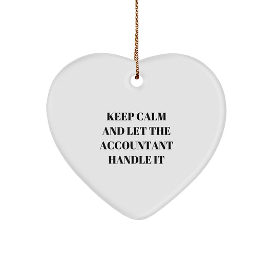 Funny Accountant Gifts - 'Keep Calm And Let The Accountant Handle It' Heart Ornament, Gifts from Family, Friends, Coworkers, Christmas Unique Presents for Accountants - Image 1