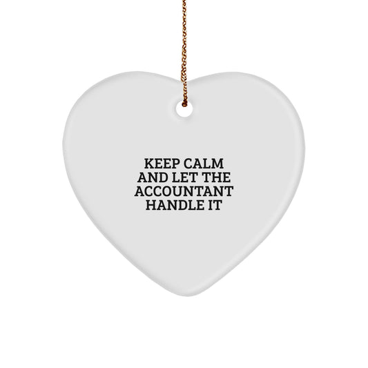 Funny Accountant Gifts from Friends - 'Keep Calm And Let The Accountant Handle It' Heart Ornament for Christmas - Image 1